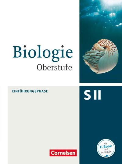 Biologie Oberstufe Einführungsphase. Schülerbuch Nordrhein-Westfalen