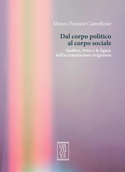 Dal corpo politico al corpo sociale. Hobbes, Petty e le figure dell’accumulazione originaria