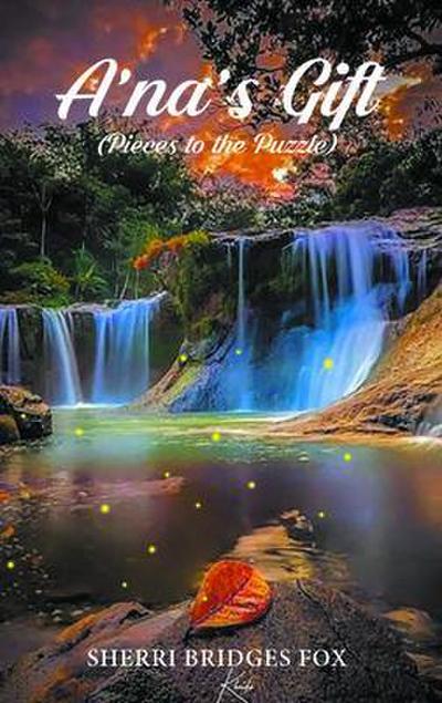 A’Na’s Gift (Pieces to the Puzzle)