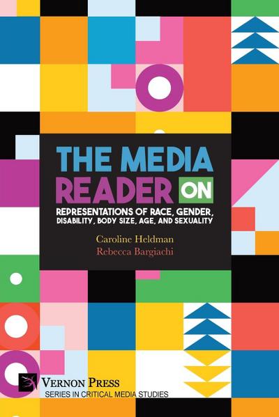 The Media Reader on Representations of Race, Gender, Disability, Body Size, Age, and Sexuality