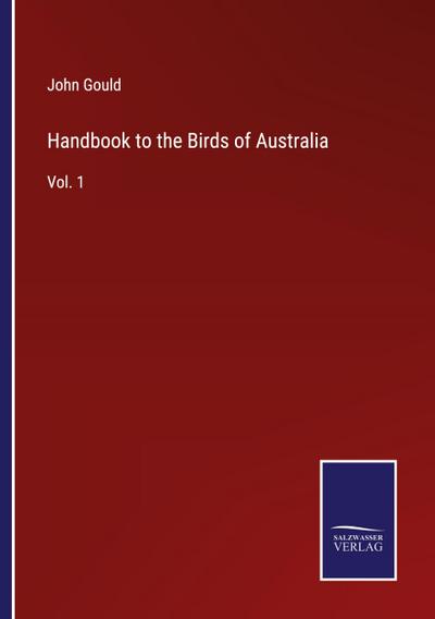 Handbook to the Birds of Australia