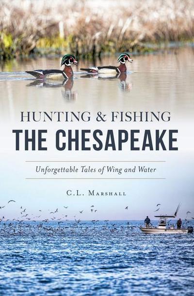 Hunting & Fishing the Chesapeake