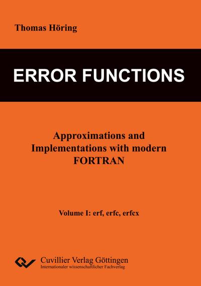Error Functions - Approximations and Implementations with modern FORTRAN. Volume I: erf, erfc, erfcx