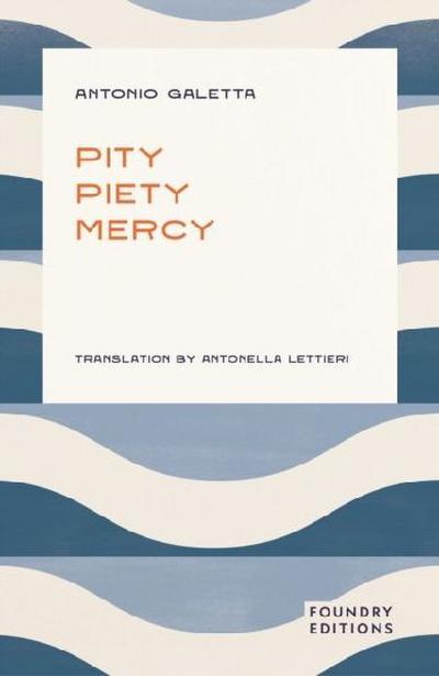 Pity, Piety, Mercy