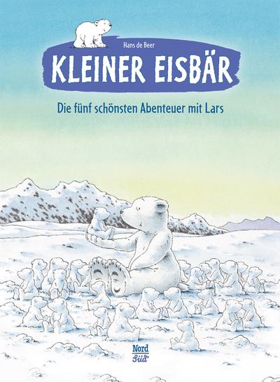 Kleiner Eisbär  Die fünf schönsten Abenteuer mit Lars