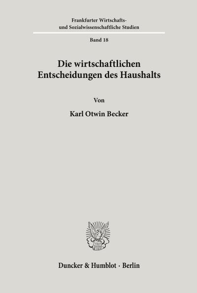 Die wirtschaftlichen Entscheidungen des Haushalts.