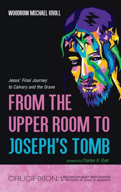 From the Upper Room to Joseph’s Tomb