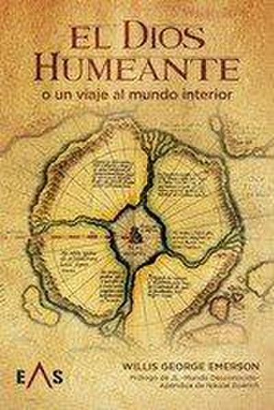 EL DIOS HUMEANTE: O UN VIAJE AL MUNDO INTERIOR