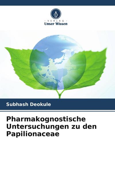 Pharmakognostische Untersuchungen zu den Papilionaceae