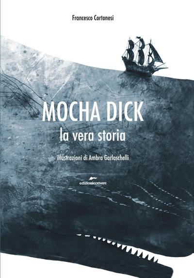 Mocha Dick. La vera storia