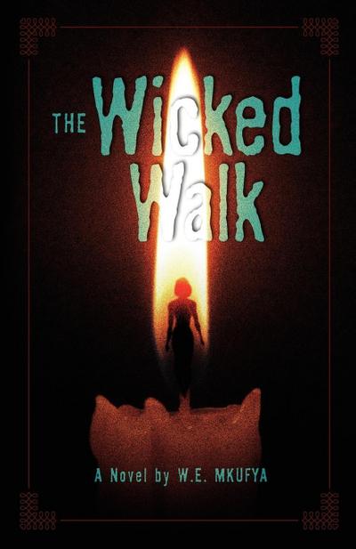 Mkufya: The Wicked Walk