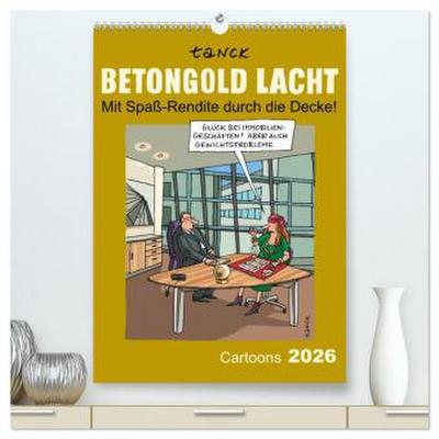 Betongold lacht - Cartoons (hochwertiger Premium Wandkalender 2026 DIN A2 hoch), Kunstdruck in Hochglanz