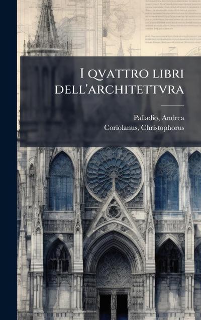 I qvattro libri dell’architettvra