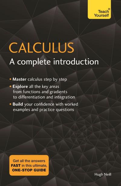 Calculus: A Complete Introduction