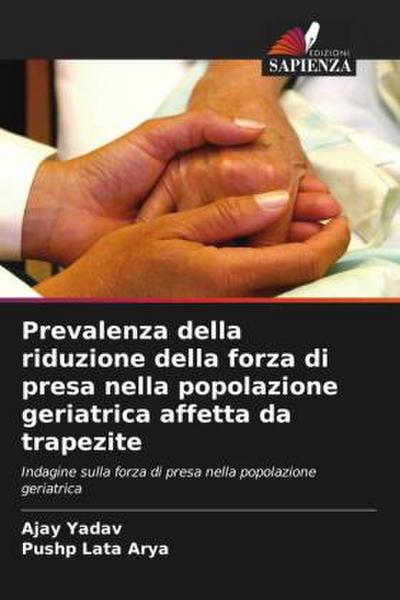 Prevalenza della riduzione della forza di presa nella popolazione geriatrica affetta da trapezite