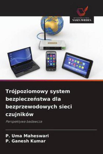 Trójpoziomowy system bezpiecze¿stwa dla bezprzewodowych sieci czujników