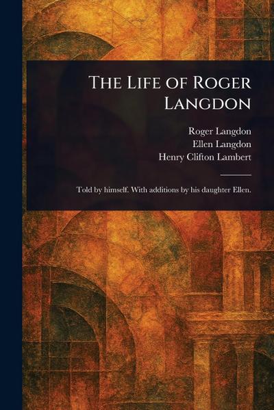 The Life of Roger Langdon