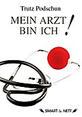 Mein Arzt bin Ich!