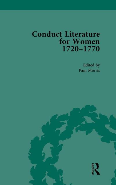 Conduct Literature for Women, Part III, 1720-1770 vol 6