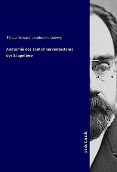 Anatomie des Zentralnervensystems der Säugetiere
