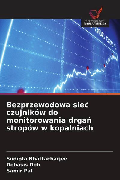 Bezprzewodowa sie¿ czujników do monitorowania drga¿ stropów w kopalniach