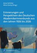 Erinnerungen und Perspektiven des Deutschen Akadem