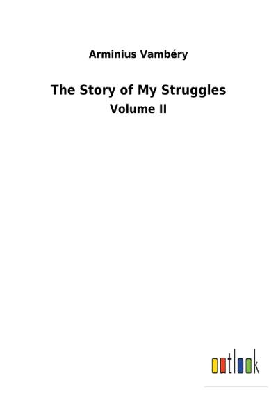 The Story of My Struggles