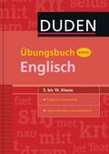 Duden - Schulgrammatik extra - Übungsbuch Englisch: Englische Grammatik ? Texte schreiben und analysieren (Duden - Schulwissen extra)