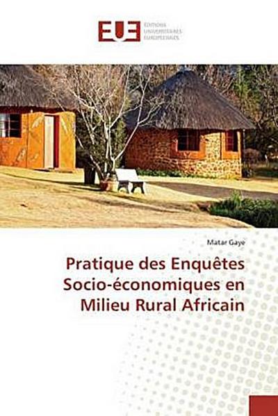 Pratique des Enquêtes Socio-économiques en Milieu Rural Africain