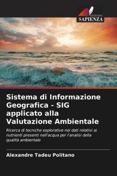 Sistema di Informazione Geografica - SIG applicato alla Valutazione Ambientale