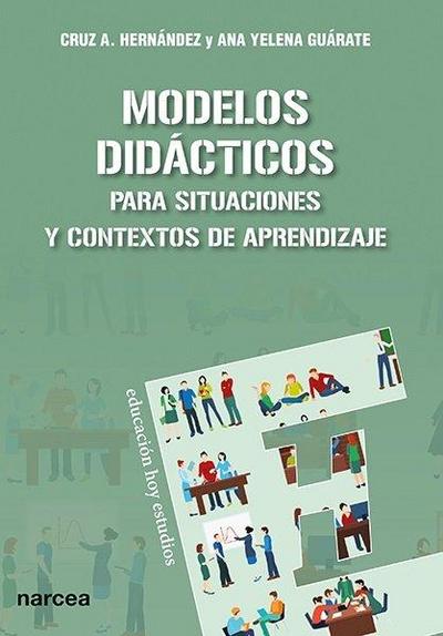 Modelos didácticos : para situaciones y contextos de aprendizaje