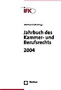 Jahrbuch des Kammer- und Berufsrechts 2004 (Kleine Kunstf hrer / Kurzf hrer Der Edition Burgen, Schlosser, Altert mer Rheinlandpfalz, Band 22)