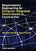 Requirements Engineering for Computer Integrated Environments in Construction