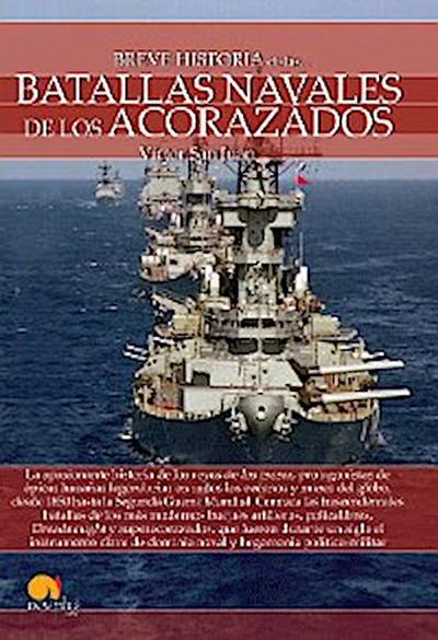 Breve historia de las batallas navales de los acorazados