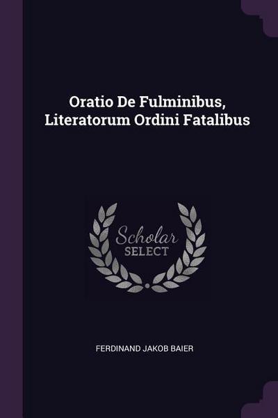 Oratio De Fulminibus, Literatorum Ordini Fatalibus