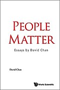 PEOPLE MATTER:ESSAYS BY DAVID CHAN