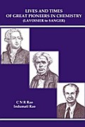 LIVES AND TIMES OF GREAT PIONEERS IN CHEMISTRY