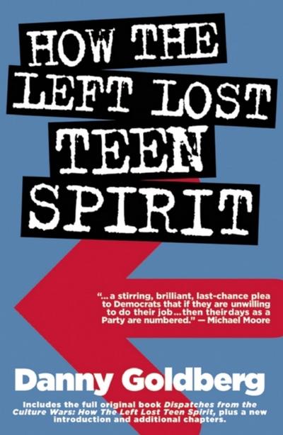 How the Left Lost Teen Spirit: (And how they’re getting it back!)