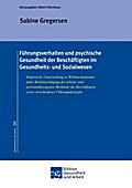 Führungsverhalten und psychische Gesundheit der Be