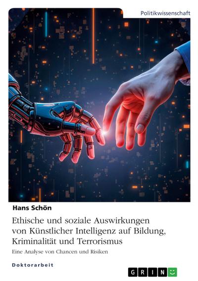 Ethische und soziale Auswirkungen von Künstlicher Intelligenz auf Bildung, Kriminalität und Terrorismus