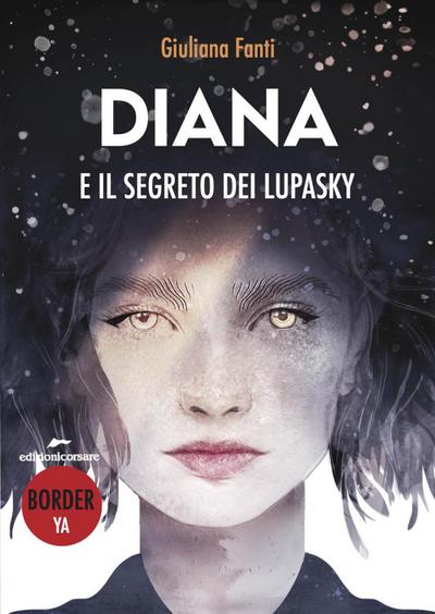 Fanti, G: Diana e il segreto dei lupasky