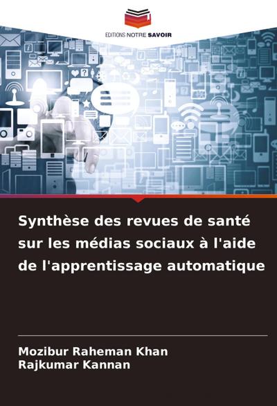 Synthèse des revues de santé sur les médias sociaux à l’aide de l’apprentissage automatique