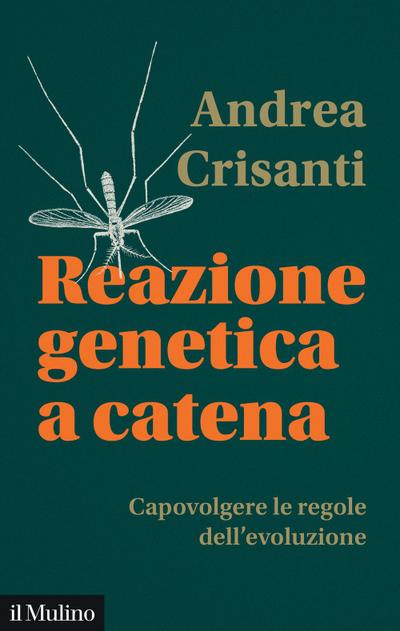 Reazione genetica a catena. Capovolgere le regole dell’evoluzione
