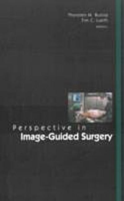 Perspectives In Image-guided Surgery - Proceedings Of The Scientific Workshop On Medical Robotics, Navigation And Visualization
