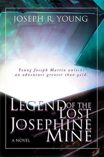 Legend of the Lost Josephine Mine