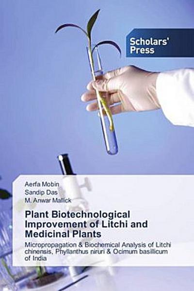 Plant Biotechnological Improvement of  Litchi and Medicinal Plants