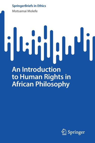 An Introduction to Human Rights in African Philosophy