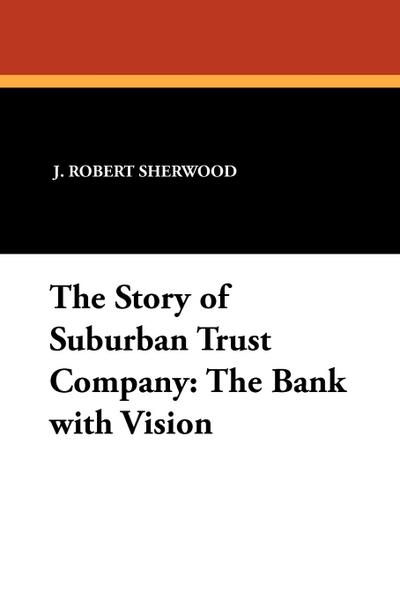 The Story of Suburban Trust Company