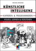 Künstliche Intelligenz kapieren & programmieren