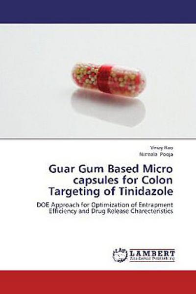 Guar Gum Based Micro capsules for Colon Targeting of Tinidazole